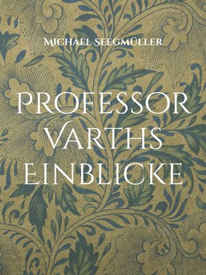 cover image of Professor Varths Einblicke